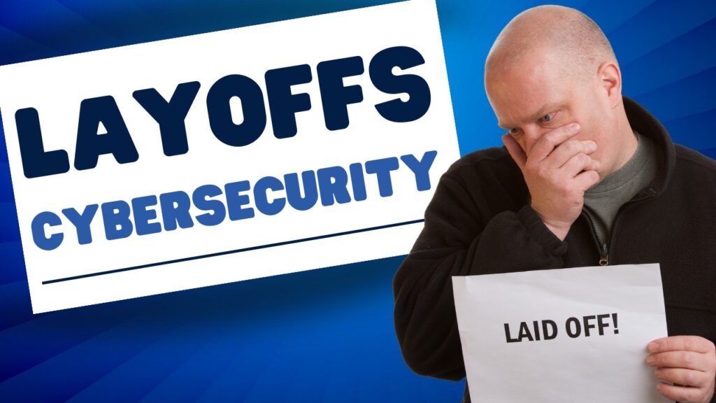 Cybersecurity-layoff