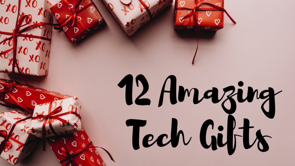 12-Amazing-Tech-Gifts