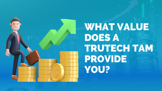 What Value Does The TruTechnology Monthly TAM Provide To Local Organizations